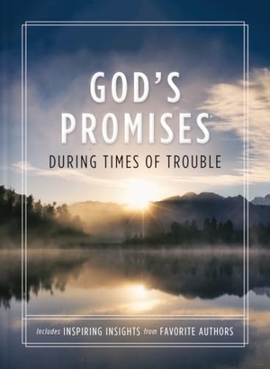 Countryman, Jack. God's Promises During Times of Trouble - Encouragement and Inspiration for Life's Most Difficult Challenges. Thomas Nelson Publishers, 2023.