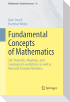 Fundamental Concepts of Mathematics