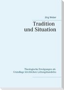 Tradition und Situation
