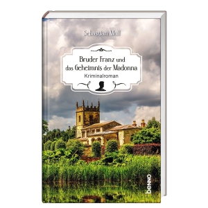 Moll, Sebastian. Bruder Franz und das Geheimnis der Madonna - Kriminalroman. St. Benno Verlag GmbH, 2026.