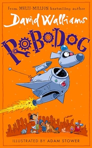 Walliams, David. Robodog. Harper Collins Publ. UK, 2024.