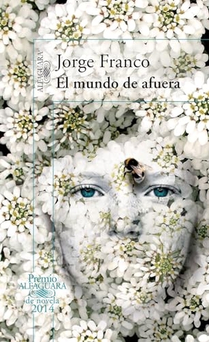 Franco, Jorge. El Mundo de Afuera / The Outside World. Prh Grupo Editorial, 2014.