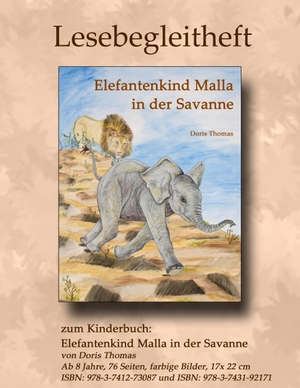 Thomas, Doris. Elefantenkind Malla in der Savanne - Lesebegleitheft. Books on Demand, 2017.
