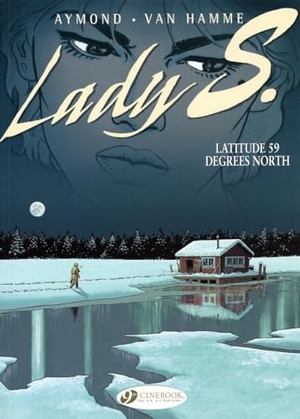 Hamme, Jean Van. Lady S. Vol.2: Latitude 59 Degrees North. Cinebook Ltd, 2010.