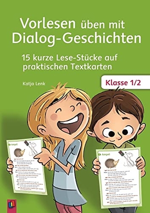 Lenk, Katja. Vorlesen üben mit Dialog-Geschichten - Klasse 1/2 - 15 kurze Lese-Stücke auf praktischen Textkarten. Verlag an der Ruhr GmbH, 2015.