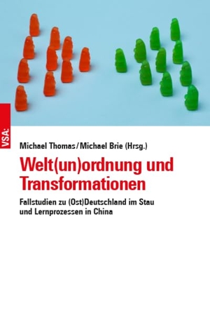 Thomas, Michael / Michael Brie (Hrsg.). Welt(un)ordnung und Transformationen - Fallstudien zu (Ost)Deutschland im Stau und Lernprozessen in China. Vsa Verlag, 2026.