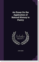 An Essay On the Application of Natural History to Poetry