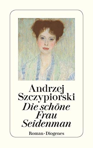 Szczypiorski, Andrzej. Die schöne Frau Seidenman. Diogenes Verlag AG, 2000.