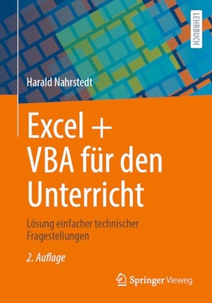 Nahrstedt, Harald. Excel + VBA für den Unterricht - Lösung einfacher technischer Fragestellungen. Springer Gabler, 2024.