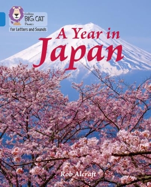 Alcraft, Rob. A Year in Japan - Band 04/Blue. HarperCollins Publishers, 2019.