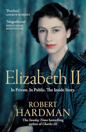 Hardman, Robert. Elizabeth II - In Private. In Public. The Inside Story.. Macmillan Publishers Int Ltd - MDL, 2026.