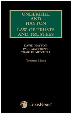 Agnew, Sinead / Mitchell, Charles et al. Underhill and Hayton Law of Trusts and Trustees. LexisNexis UK, 2022.
