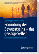 Erkundung des Bewusstseins - das geistige Selbst