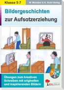 Bildergeschichten zur Aufsatzerziehung / Klasse 5-7