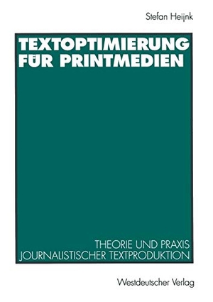 Heijnk, Stefan. Textoptimierung für Printmedien - Theorie und Praxis journalistischer Textproduktion. VS Verlag für Sozialwissenschaften, 1997.