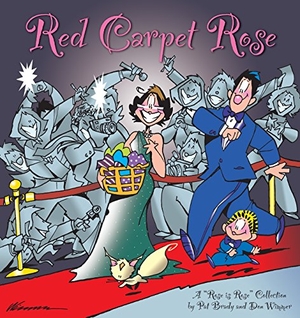Brady, Pat / Don Wimmer. Red Carpet Rose. Andrews McMeel Publishing, 2006.