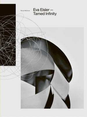 Melková, Pavla (Hrsg.). Eva Eisler - Tamed Infinity. Arnoldsche Art Publishers, 2026.