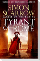 Tyrant of Rome (Eagles of the Empire 24)