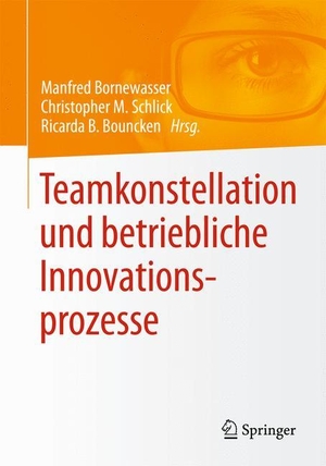 Bornewasser, Manfred / Ricarda B. Bouncken et al (Hrsg.). Teamkonstellation und betriebliche Innovationsprozesse. Springer Fachmedien Wiesbaden, 2015.