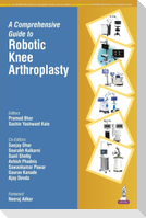 A Comprehensive Guide to Robotic Knee Arthroplasty