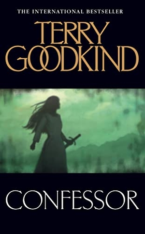 Goodkind, Terry. Confessor. HarperCollins Publishers, 2008.