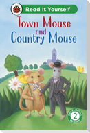Town Mouse and Country Mouse: Read It Yourself - Level 2 Developing Reader