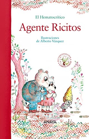 Vázquez, Alberto / López González, Miguel Ángel et al. Agente ricitos. Anaya Educación, 2016.