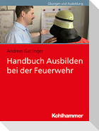 Handbuch Ausbilden bei der Feuerwehr
