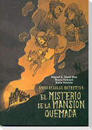 Anna Dédalus detective. El misterio de la mansión quemada
