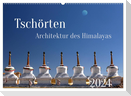 Tschörten, Architektur des Himalaya (Wandkalender 2024 DIN A2 quer), CALVENDO Monatskalender