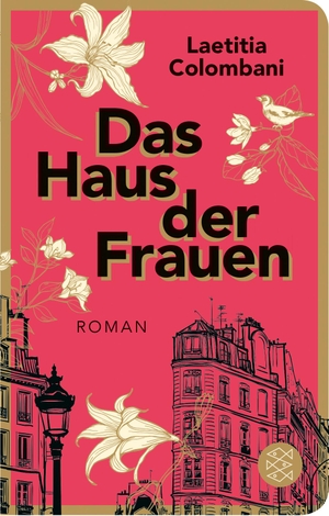 Colombani, Laetitia. Das Haus der Frauen - Roman. FISCHER Taschenbuch, 2021.