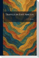 Travels in East Anglia