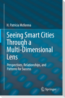 Seeing Smart Cities Through a Multi-Dimensional Lens