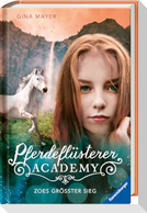 Pferdeflüsterer-Academy, Band 8: Zoes größter Sieg