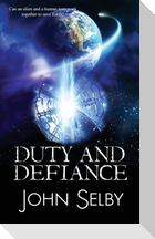 Duty and Defiance