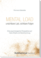 Mental Load - unsichtbare Last, sichtbare Folgen