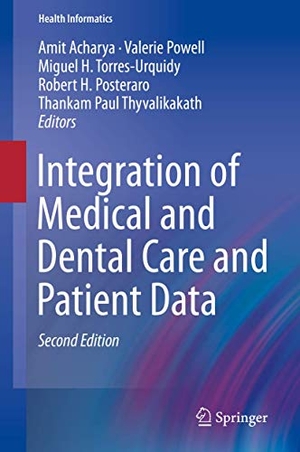 Acharya, Amit / Valerie Powell et al (Hrsg.). Integration of Medical and Dental Care and Patient Data. Springer International Publishing, 2019.