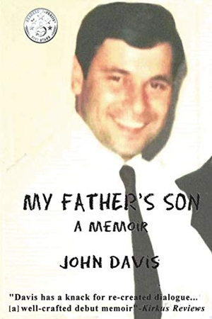 Davis, John. My Father's Son - A Memoir. Outskirts Press, 2016.