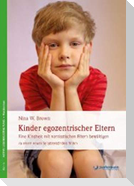 Kinder egozentrischer Eltern