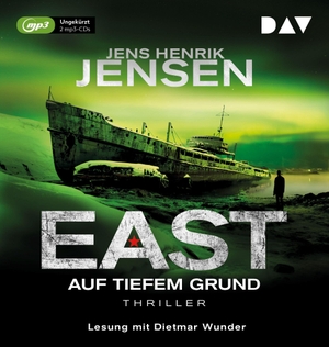 Jensen, Jens Henrik. EAST. Auf tiefem Grund - Ungekürzte Lesung mit Dietmar Wunder (2 mp3-CDs). Audio Verlag Der GmbH, 2023.