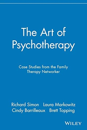 Barrilleaux, Cindy / Simon et al. The Art of Psychotherapy - Case Studies from the Family Therapy Networker. John Wiley & Sons, 1999.