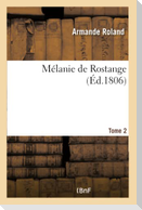 Mélanie de Rostange. Tome 2