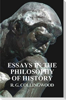 Essays in the Philosophy of History