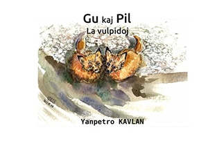 Cavelan, Jean-Pierre. Gu kaj Pil - La vulpidoj. Books on Demand, 2018.