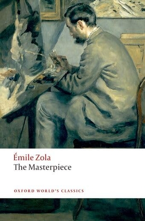 Zola, Emile. The Masterpiece. Oxford University Press, 2008.