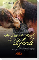 Die heilende Kraft der Pferde