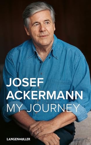 Ackermann, Josef. My Journey - Englische Ausgabe. LangenMueller Verlag, 2025.