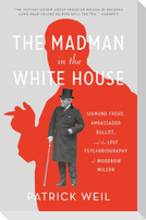 The Madman in the White House
