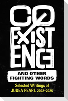 Coexistence and Other Fighting Words