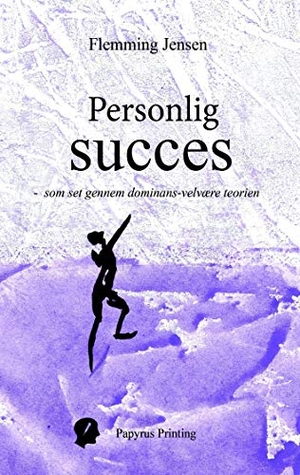Jensen, Flemming. Personlig succes. Papyrus Publishing, 2016.